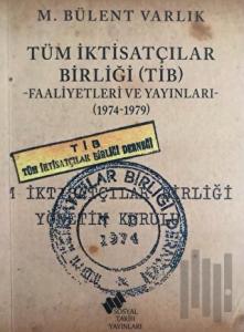 Tüm İktisatçılar Birliği (TİB) Faaliyetleri ve Yayınları