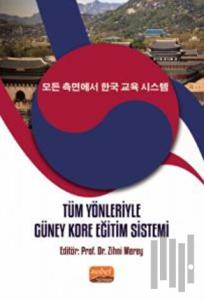 Tüm Yönleriyle Güney Kore Eğitim Sistemi