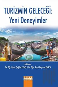 Turizmin Geleceği: Yeni Deneyimler