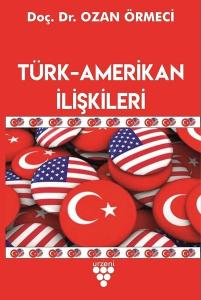 Türk - Amerikan İlişkileri