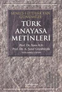Türk Anayasa Metinleri (Sened-i İttifaktan Günümüze)