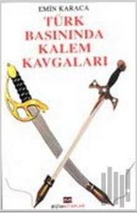 Türk Basınında Kalem Kavgaları