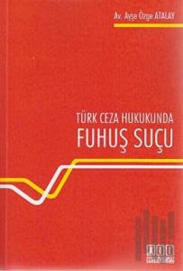 Türk Ceza Hukukunda Fuhuş Suçu
