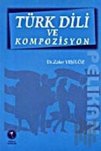 Türk Dili ve Kompozisyon