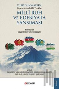 Türk Dünyasında Çeyrek Asırlık Edebi Tecrübe: Milli Ruh Ve Edebiyata Yansıması
