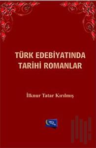 Türk Edebiyatında Tarihi Romanlar