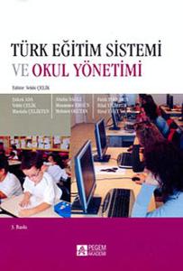 Türk Eğitim Sistemi ve Okul Yönetimi / Prof. Dr. Vehbi Çelik