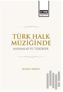 Türk Halk Müziğinde Makamlar ve Terkibler