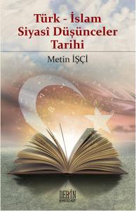 Türk - İslam Siyasi Düşünceler Tarihi