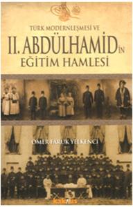 Türk Modernleşmesi ve 2. Abdülhamid'in Eğitim Hamlesi