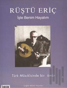 Türk Musikisinde Bir Ömür - Rüştü Eriç