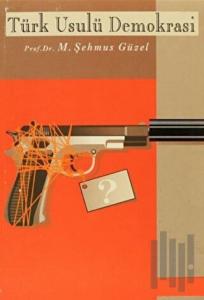 Türk Usulü Demokrasi