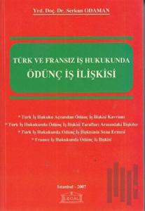 Türk ve Fransız İş Hukukunda Ödünç İş İlişkisi