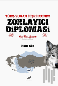 Türk-Yunan İlişkilerinde Zorlayıcı Diplomasi Oyun Teorisi Analizi ile