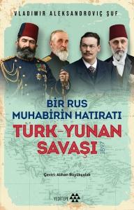 Türk Yunan Savaşı - Bir Rus Muhabirinin Hatıratı