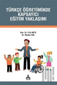 Türkçe Öğretiminde Kapsayıcı Eğitim Yaklaşımı