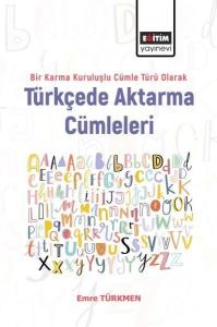 Türkçede Aktarma Cümleleri - Bir Karma Kuruluşlu Cümle Türü Olarak