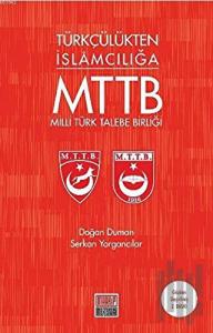 Türkçülükten İslamcılığa Milli Türk Talebe Birliği