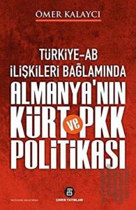 Türkiye-AB İlişkileri Bağlamında Almanya’nın Kürt ve PKK Politikası