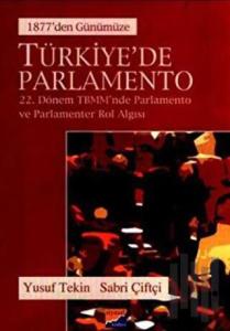 Türkiye’de Parlamento 1877’den Günümüze