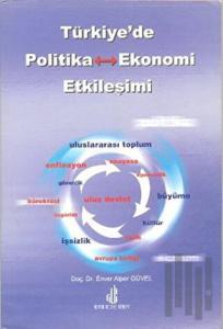 Türkiye'de Politika - Ekonomi Etkileşimi