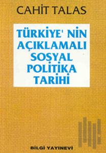 Türkiye’nin Açıklamalı Sosyal Politika Tarihi