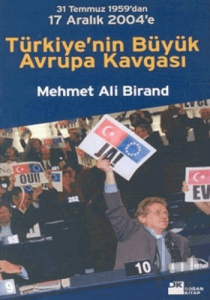 Türkiye’nin Büyük Avrupa Kavgası 31 Temmuz 1959’dan 17 Aralık 2004’e