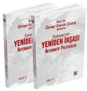 Türkiye’nin Yeniden İnşası: Alternatif Politikalar Seti - Prof. Dr. Ömer Faruk Çolak Anısına - 2 Kitap Takım