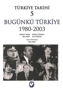 Türkiye Tarihi 5 - Bügünkü Türkiye 1980-2003