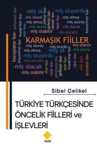 Türkiye Türkçesinde Öncelik Fiilleri ve  İşlevleri