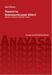 Türkiye'de Demokratikleşme Süreci  Anayasa Yapımı ve Anayasa Yargısı