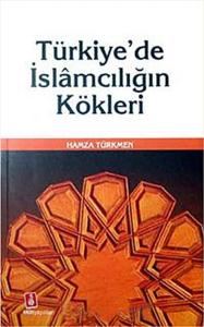 Türkiye'de İslamcılığın Kökleri