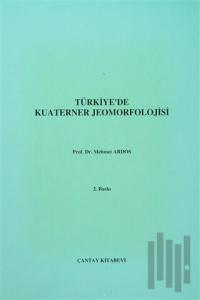 Türkiye'de  Kuaterner Jeomorfolojisi