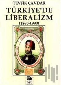 Türkiye'de Liberalizm (1860-1990)