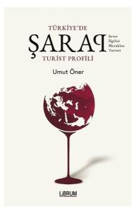 Türkiye'de Şarap Turist Profili