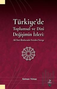 Türkiye'de Toplumsal ve Dini Değişimin İzleri
