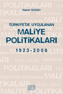Türkiye'de Uygulanan Maliye Politikaları 1923-2008