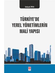 Türkiye'de Yerel Yönetimlerin Mali Yapısı