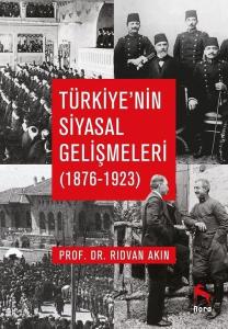 Türkiye'nin Siyasal Gelişmeleri 1876-1923