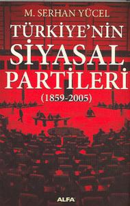 Türkiye'nin Siyasal Partileri (1859-2005)