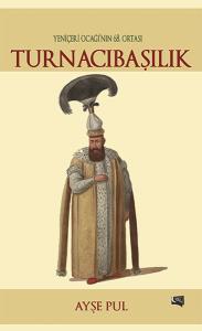 Turnacıbaşılık - Yeniçeri Ocağı'nın 68. Ortası