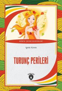 Turunç Perileri - Dünya Çocuk Klasikleri