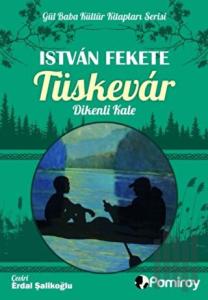 Tüskevar Dikenli Kale