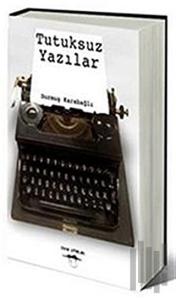 Tutuksuz Yazılar