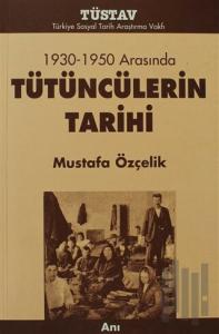 Tütüncülerin Tarihi 1930-1950 Arasında