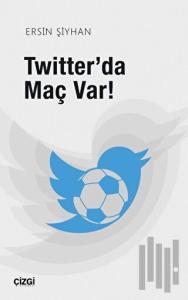 Twitter'da Maç Var