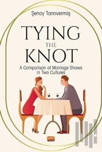 Tying The Knot: A Comparison of Marriage Shows in Two Culture