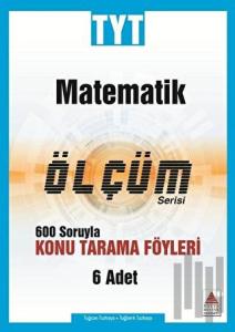 TYT Matematik Ölçüm Serisi 600 Soruyla Konu Tarama Föyleri