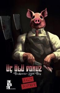 Üç Ölü Domuz - Başkomiser Kabil Bey