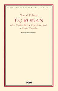 Üç Roman - Altın Maskeli Kral Monelle'nin Kitabı Düşsel Yaşamlar